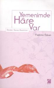 Yemenimde Hâre Var; Dünden Yarına Başörtüsü