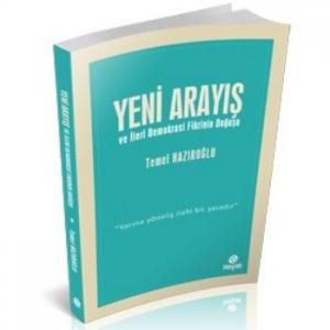 Yeni Arayış ve İleri Demokrasi Fikrinin Doğuşu