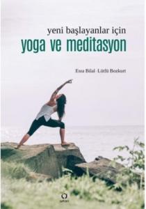 Yeni Başlayanlar İçin Yoga ve Meditasyon