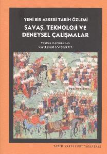 Yeni Bir Askeri Tarih Özlemi Savaş Teknoloji ve Deneysel Çalışmalar