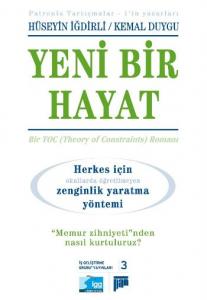 Yeni Bir Hayat; (Herkes İçin Okullarda Öğretilmeyen Zenginlik Yaratma Yöntemi)