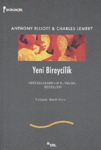 Yeni Bireycilik; Küreselleşmenin Duygusal Bedelleri