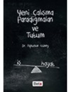 Yeni Çalışma Paradigmaları ve Tutum