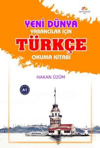 Yeni Dünya Yabancılar İçin Türkçe Okuma Kitabı