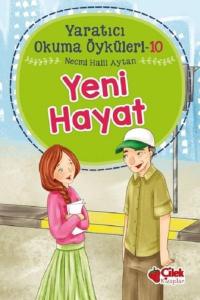 Yaratıcı Okuma Öyküleri 10 - Yeni Hayat