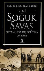 Yeni Soğuk Savaş Ortamında Dış Politika (2012-2015)