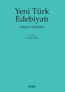 Yeni Türk Edebiyatı; Seçme Metinler
