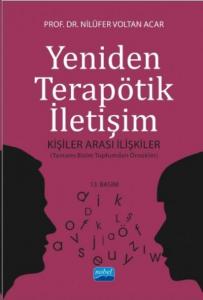 Yeniden Terapötik İletişim; Kişiler Arası İlişkiler (Tamamı Bizim Toplumdan Örnekler)