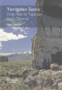 Yenilgiden Sonra; Doğu Batı ile Yaşamayı Nasıl Öğrendi