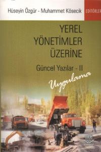 Yerel Yönetimler Üzerine Güncel Yazılar 2; Uygulama