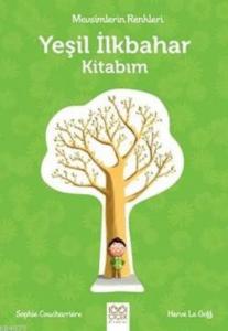 Yeşil İlkbahar Kitabım; Mevsimlerin Renkleri