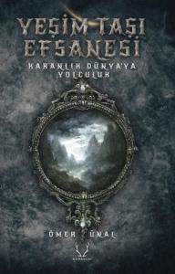 Karanlık Dünyaya Yolculuk-Yeşim Taşı Efsanesi