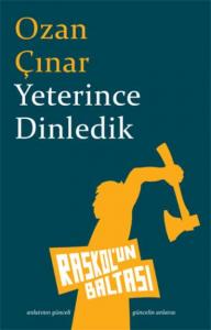 Yeterince Dinledik