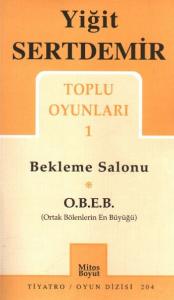 Yiğit Sertdemir Toplu Oyunları-1: Bekleme Salonu-O.B.E.B. (Ortak Bölenlerin En Büyüğü) (Brd)