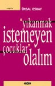 "Yıkanmak İstemeyen Çocuk"lar Olalım