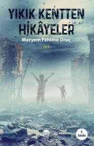 Yıkık Kentten Hikayeler
