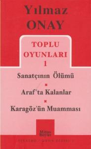 Toplu Oyunları 1 Sanatçının Ölümü / Araf'ta Kalanlar / Karagöz'ün Muamması