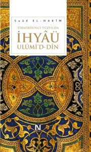 Yirmibirinci Yüzyılda İhyâü Ulûmi'd-Dîn (Ciltli)