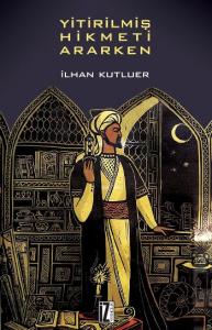 Yitirilmiş Hikmeti Ararken