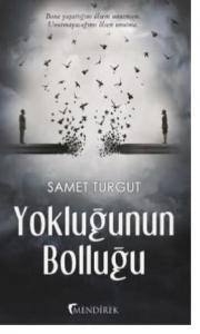 Yokluğunun Bolluğu