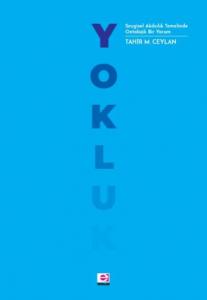 Yokluk - Sezgisel Akılcılık Temelinde Ontolojik Bir Yorum