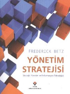 Yönetim Stratejisi (Stratejik Yönetim ve Enformasyon Teknoloji)