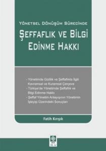 Yönetsel Dönüşüm Sürecinde Şeffaflık ve Bilgi Edinme Hakkı