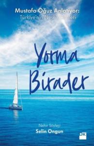 Yorma Birader; Mustafa Oğuz Anlatıyor: Türkiye'nin Neşeli Günleri
