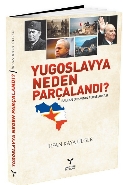 Yugoslavya Neden Parçalandı?