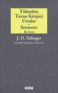 Yükseltin Tavan Kirişini Ustalar ve Seymour Bir Giriş
