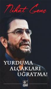 Yurduma Alçakları Uğratma (İmzalı)