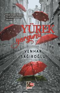 Yürek Yorgunu