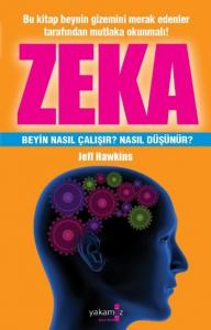 Zeka "Beyin Nasıl Çalışır? Nasıl Düşünür?"
