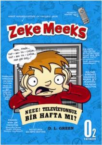 Zeke Meeks, Neee! Televizyonsuz Bir Hafta Mı ?