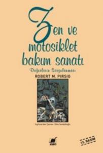 Zen ve Motosiklet Bakım Sanatı; Değerlerin Sorgulanması