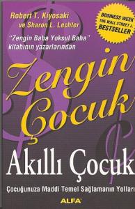 Zengin Çocuk Akıllı Çocuk; Çocuğunuza Maddi Temel Sağlamanın Yolları