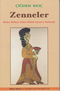 Zenneler / Kadın Rolüne Çıkan Erkek Oyuncu Geleneği