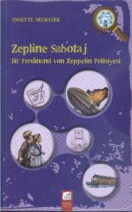 Zepline Sabotaj; Bir Ferdinand von Zeppelin Polisiyesi