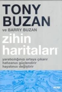 Zihin Haritaları; Yaratıcılığınızı Ortaya Çıkarır Hafızanızı Güçlendirir Hayatınızı Değiştirir