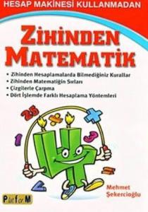 Hesap Makinesi Kullanmadan Zihinden Matematik; Zihinden Hesaplamalarda Bilmediğimiz Kurallar