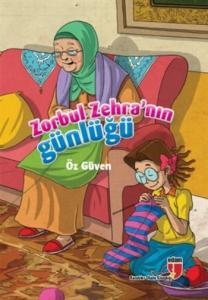 Zorbul Zehra'nın Günlüğü - Öz Güven