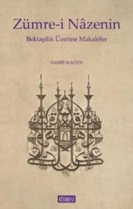 Zümre - i Nazenin Bektaşilik Üzerine Makaleler