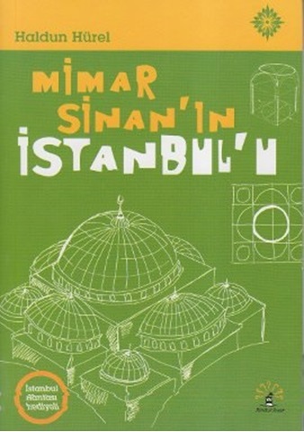 Mimar Sinan'ın İstanbul'u Haldun Hürel