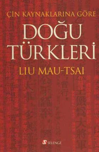 Çin Kaynaklarına Göre Doğu Türkleri Liu Mau-Tsai