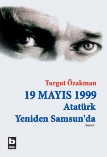 19 Mayıs 1999 Atatürk Yeniden Samsun'da (İki Cilt) Turgut Özakman