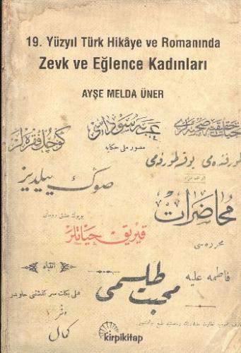 19. Yüzyıl Türk Hikaye ve Romanında Zevk ve Eğlence Kadınları Ayşe Mel