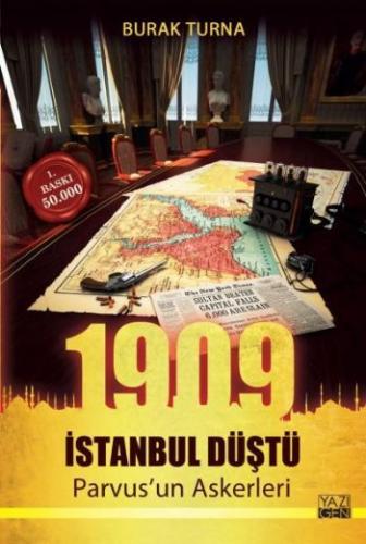 1909 İstanbul Düştü Parvusun Askerleri- Burak Turna