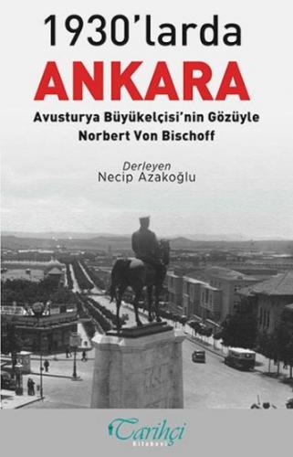 1930'larda Ankara Norbert Von Bischoff