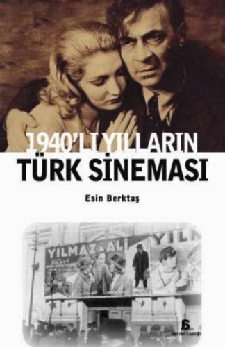 1940'lı Yılların Türk Sineması Esin Berktaş