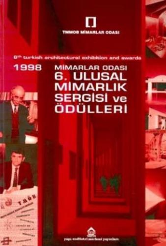 1998 Mimarlar Odası 6. Ulusal Mimarlık Sergisi ve Ödülleri